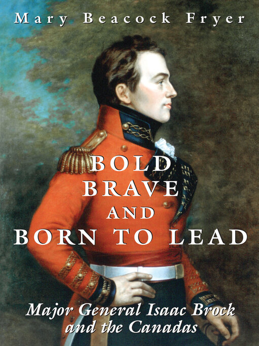 Title details for Bold, Brave, and Born to Lead by Mary Beacock Fryer - Available